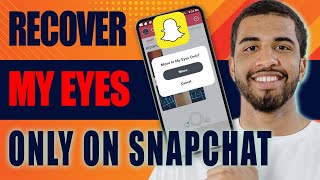 How to Recover My Eyes Only on Snapchat 2024 [upl. by Akimahs]