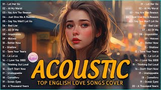 Trending Acoustic Love Songs Cover Playlist 2023 ❤️ Soft Acoustic Cover Of Popular Love Songs [upl. by Kendricks293]