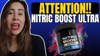 NITRIC BOOST ULTRA  🚨🛑ATTENTIO🛑🚨  NITRIC BOOST ULTRA REVIEW  NITRIC BOOST ULTRA REVIEWS [upl. by Ymmat]