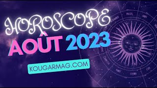 Lhoroscope du mois daoût 2023 pour les 12 signes astrologiques avec Ginette Blais astrologue [upl. by Aidnic]