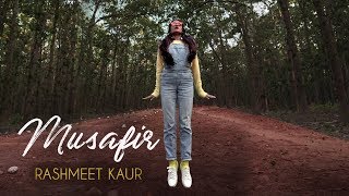 Rashmeet Kaur  Musafir Official Music Video Musafir EP [upl. by Lyns]