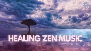 Healing Zen Music  Healing Melodies for Mind Body and Soul reivana zenmusic [upl. by Leanor608]