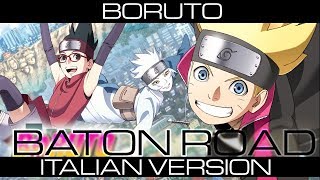 【BORUTO】Baton Road Italian Version [upl. by Omik758]