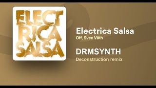 Off Sven Väth  Electrica Salsa DRMSYNTH deconstruction remix [upl. by East]