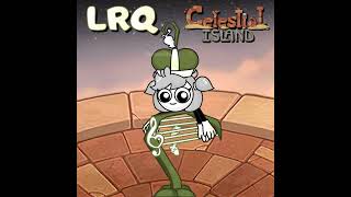 LRQ on CELESTIAL ISLAND mysingingmonsters msm [upl. by Pulsifer281]