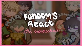 FANDOMS REACT  PART 0 the introduction  MHA  BSD  FNAF  SPYXFAMILY  GL2  0005 [upl. by Trudi]