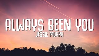 Jessie Murph  Always Been You Lyrics quotcause in my head Its always been youquot [upl. by Seligmann]