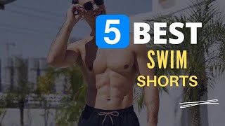 ⭕ Top 5 Best Mens Swim Shorts 2024 Review and Guide [upl. by Dnaletak]