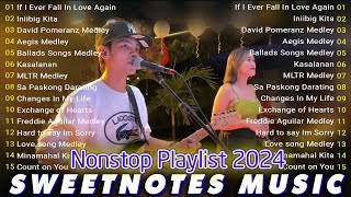 Sweetnotes Nonstop Collection Playlist 2024💥OPM Hits NonStop Playlist 2024💥SWEETNOTES Cover Songs [upl. by Lust]