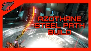 FR AZOTHANE BUILD 2023  Steel Path  Build Warframe FR [upl. by Nnyllaf]