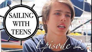 Sailing with Teens Just shoot me now Ep25 [upl. by Corty]