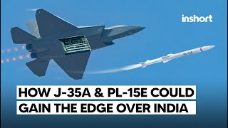 How Pakistan’s Acquisition of J35A amp PL15E Could Surpass India’s Air Power Capabilities  InShort [upl. by Biron]