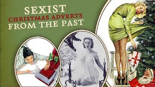 Unveiling Sexism in Festive Commercials Controversial Christmas Adverts from the Past [upl. by Eynahpets]