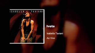 Isabella Taviani  Ao Vivo  Ivete  2005 [upl. by Cornell111]