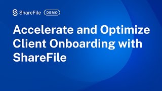 Accelerate and Optimize Client Onboarding with ShareFile [upl. by Rebmyt973]