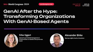 WWC24  GenAI after the Hype Transforming Organizations with GenAIbased Agents [upl. by Doughty]