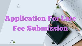 Application to principal for late fee submission  Application Writing in English [upl. by Tad]