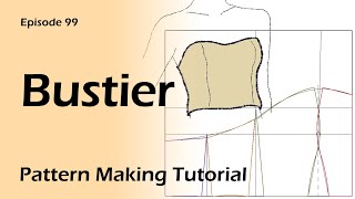 Bustier  Corset  Waspie Pattern Drafting Pattern Making Tutorials [upl. by Eivla]