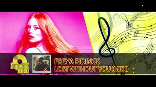 Freya Ridings  LOST WITHOUT YOU FULL MIDI REMAKE  quotin the style ofquot [upl. by Hgielrebmik178]