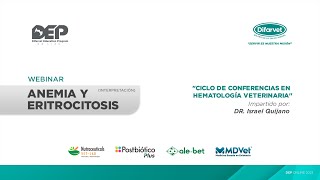 CICLO DE CONFERENCIAS EN HEMATOLOGÍA VETERINARIA ANEMIA Y ERITROCITOSIS INTERPRETACIÓN [upl. by Ellenej]