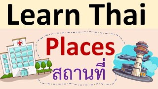 Places Vocabulary in Thai  Learn Thai [upl. by Sandra694]