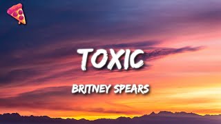 Britney Spears  Toxic Lyrics [upl. by Godden]