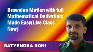 Brownian Motion with full Mathematical Derivation Made EasyLive Class Now [upl. by Eiclud]