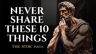 Never Share These 10 Things With Others Marcus Aurelius  Stoicism [upl. by Telford465]