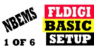 FLDIGI Basic Setup  NBEMS 1 of 6 [upl. by Adnorrahs871]