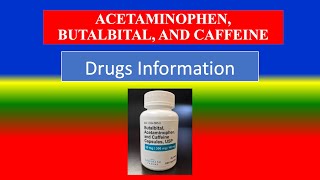 ACETAMINOPHEN BUTALBITAL AND CAFFEINE  Generic  Brande Precautions  How t Side Effects [upl. by Leod]