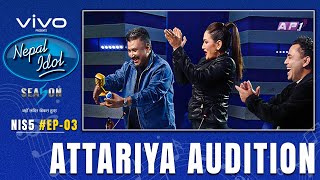 ATTARIYA AUDITION  NEPAL IDOL SEASON 5  EP 3  AP1HD [upl. by Odille16]