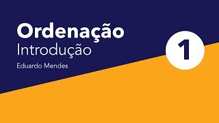 Ordenação de Dados  Introdução [upl. by Shayna848]