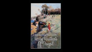 Harry Heathcote of Gangoil by Anthony Trollope  Audiobook [upl. by Maura368]