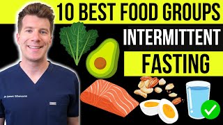 Doctor explains 10 healthy food groups for INTERMITTENT FASTING  Weight loss [upl. by Eisac]