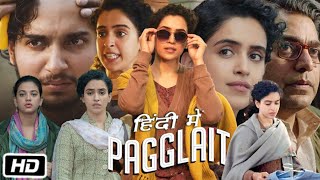 Pagglait Full HD Movie  Sanya Malhotra  Ashutosh Rana  Sayani Gupta  Story Explanation [upl. by Zobe660]