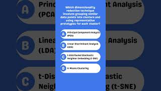 Which dimensionality reduction method clusters data using prototypes [upl. by Hanoy]