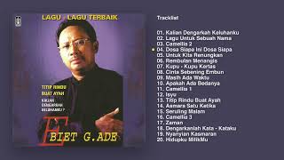 Ebiet G Ade  Lagu  Lagu Terbaik Ebiet G Ade  Audio HQ [upl. by Gallenz]