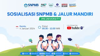 Sosialisasi SNPMB amp Jalur Mandiri IPB University [upl. by Doti303]