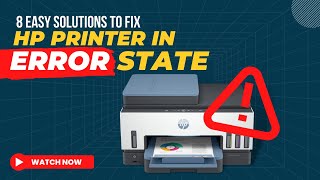 8 Easy Solutions to Fix HP Printer in Error State  Printer Tales [upl. by Genovera]