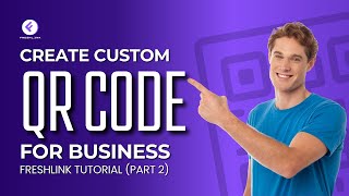 Create Custom QR Code For Business  Freshlink Tutorial Part 2  QR Code Generator [upl. by Flosi393]