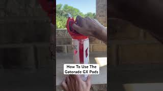 How To Use The Gatorade GX Pods Shorts [upl. by Gnep]