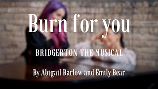 Lyrics  Burn For You  The unofficial Bridgerton musical [upl. by Conte]