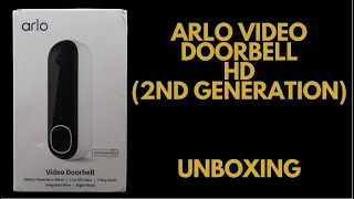 Arlo Video Doorbell HD 2nd Generation  Part 1 Unboxing [upl. by Pirozzo]