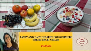 TASTY AND EASY DESSERT FOR SUMMERS  FRESH FRUIT CREAM  Kuch meetha hojaye  Shuchi RASOI [upl. by Lytton]