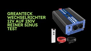 GREANTECK Wechselrichter 12v auf 230v Reiner Sinus Test [upl. by Mccomb]