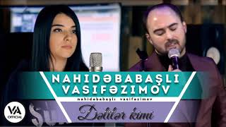 Vasif Azimov amp Nahidə Babaşlı  Dəlilər Kimi YENİ Official Audio [upl. by Olegnaed]