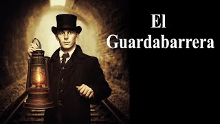 El Guardabarrera de Charles Dickens [upl. by Onateag]