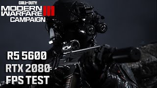 R5 5600  RTX 2080  Call of Duty Modern Warfare III Campaign  Extreme Settings FPS Test [upl. by Rodge151]