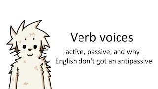 English has quotno antipassivequot  Basic Voices for Verbs [upl. by Akelam]