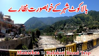 Mansehra to Balakot  Mansehra to Balakot Road Trip  Balakot City full View [upl. by Kirbee]